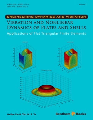 Engineering Dynamics and Vibration: Vibration and Nonlinear Dynamics of Plates and Shells - Applications of Flat Triangular Finite Elements