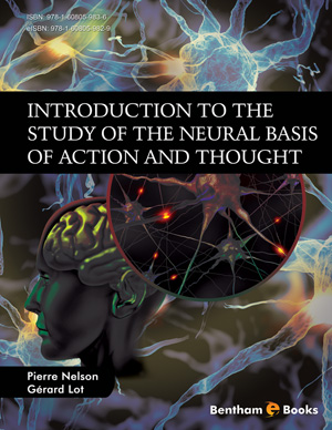 Introduction to the Study of the Neural Basis of Action and Thought
