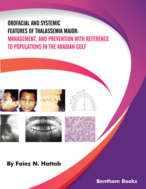 Orofacial and Systemic Features of Thalassemia Major: Management, and Prevention with Reference to Populations in the Arabian Gulf