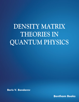 Density Matrix Theories in Quantum Physics