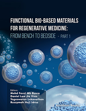  Functional Bio-based Materials for Regenerative Medicine: From Bench to Bedside (Part 1)