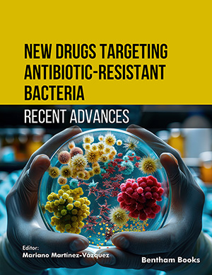 New Drugs Targeting Antibiotic-Resistant Bacteria: Recent Advances