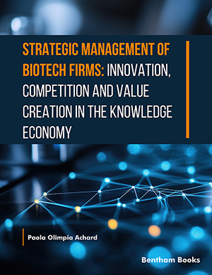 Strategic Management of Biotech Firms: Innovation, Competition and Value Creation in the Knowledge Economy