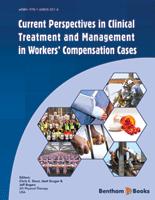 Current Perspectives in Clinical Treatment and Management in Workers’ Compensation Cases
            