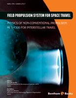 Field Propulsion System for Space Travel: Physics of Non-Conventional Propulsion Methods for Interstellar Travel