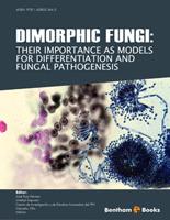 .Dimorphic Fungi: Their Importance as Models for Differentiation and Fungal Pathogenesis.