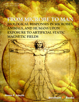 .From Microbe to Man: Biological Responses in Microbes, Animals, and Humans Upon Exposure to Artificial Static Magnetic Fields.