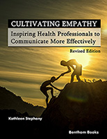 .Cultivating Empathy: Inspiring Health Professionals to Communicate More Effectively (Revised Edition).