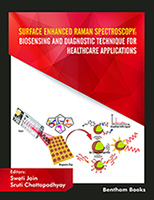 .Surface Enhanced Raman Spectroscopy: Biosensing and Diagnostic Technique for Healthcare Applications.