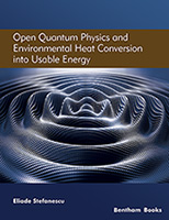 .Open Quantum Physics and Environmental Heat Conversion into Usable Energy.