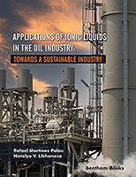 .Applications of Ionic Liquids in the Oil Industry: Towards A Sustainable Industry.