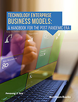 Technology Enterprise Business Models: A Handbook For The Post Pandemic Era