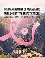 .The Management of Metastatic Triple-Negative Breast Cancer: An Integrated and Expeditionary Approach.