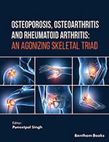 .Osteoporosis, Osteoarthritis and Rheumatoid Arthritis: An Agonizing Skeletal Triad.