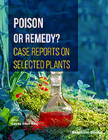Poison or Remedy? Case Reports on Selected Plants