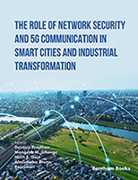 .The Role of Network Security and 5G Communication in Smart Cities and Industrial Transformation.