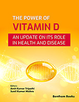 The Power of Vitamin D: An Update on its Role in Health and Disease