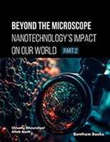 Beyond the Microscope: Nanotechnology’s Impact on Our World (Part 2)