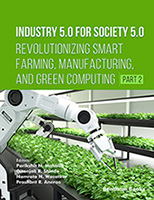 Industry 5.0 for Society 5.0: Revolutionizing Smart Farming, Manufacturing, and Green Computing (Part 2)