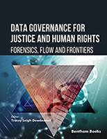 Data Governance for Justice and Human Rights: Forensics, Flow and Frontiers
