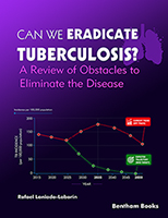 Can We Eradicate Tuberculosis? A Review of Obstacles to Eliminate the Disease