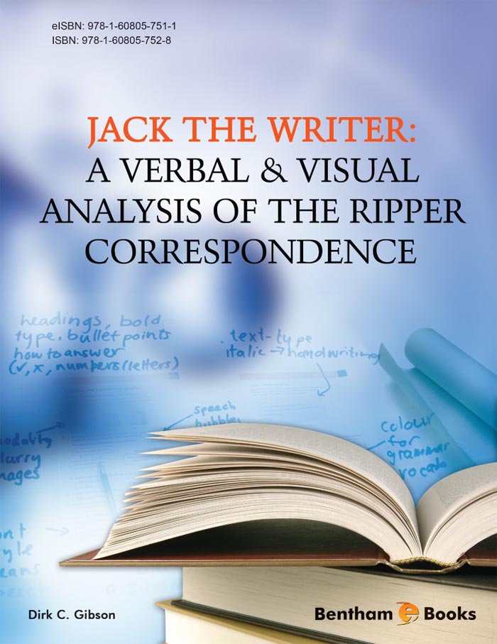 
              Jack the Writer: A Verbal & Visual Analysis of the Ripper Correspondence