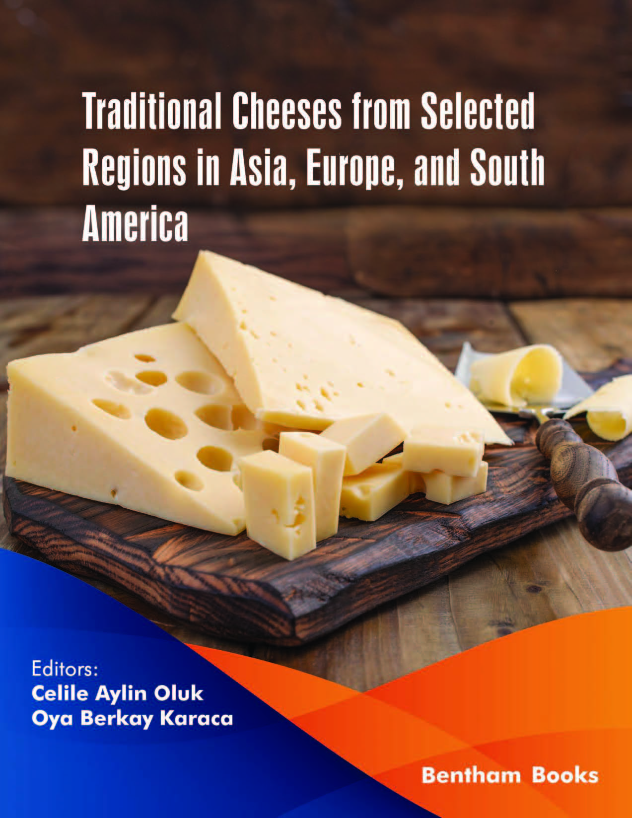 Traditional Cheeses from Selected Regions in Asia, Europe, and South America