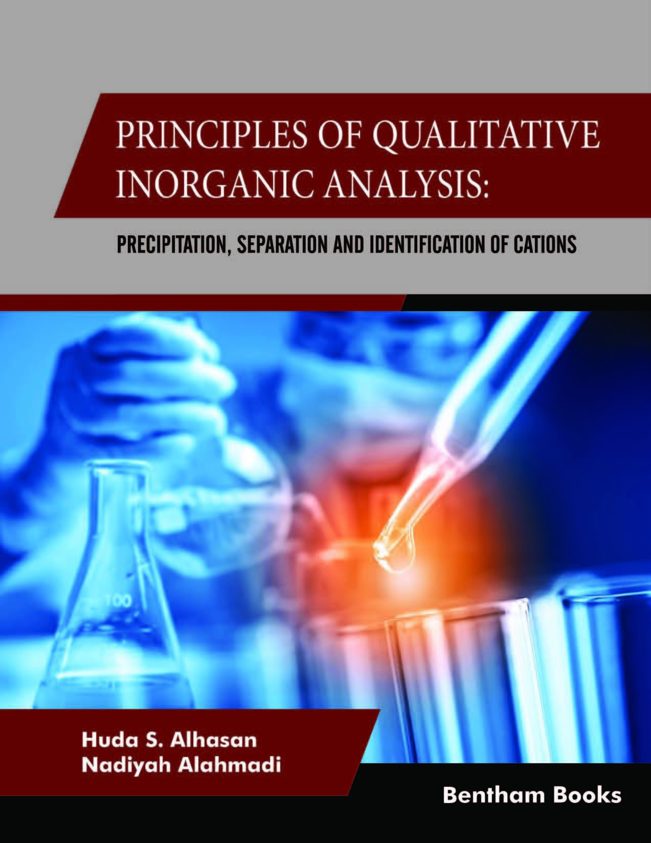 Principles of Qualitative Inorganic Analysis: Precipitation,Separation and Identification of Cations