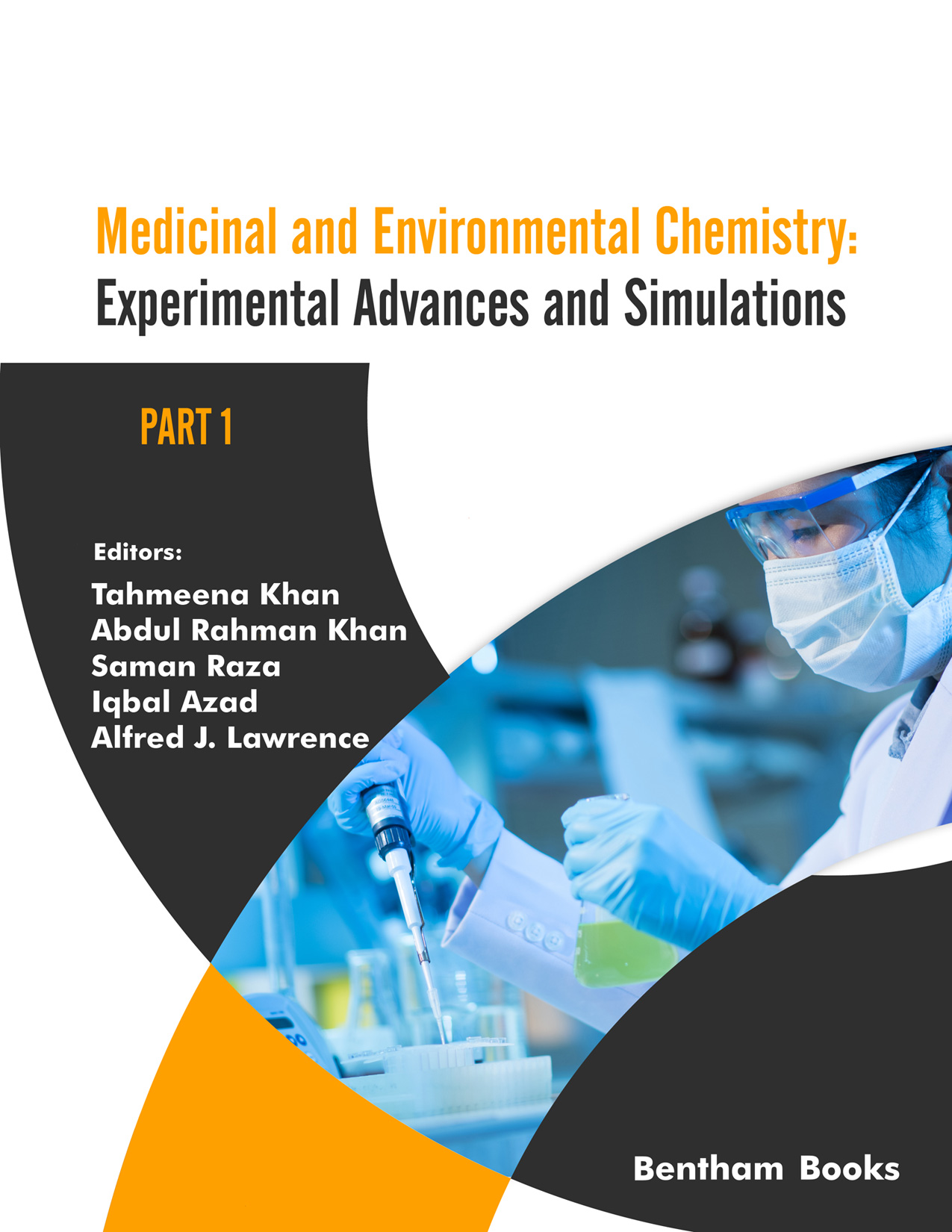 Medicinal and Environmental Chemistry: Experimental Advances and Simulated Strategies for Effective Application  Part 1