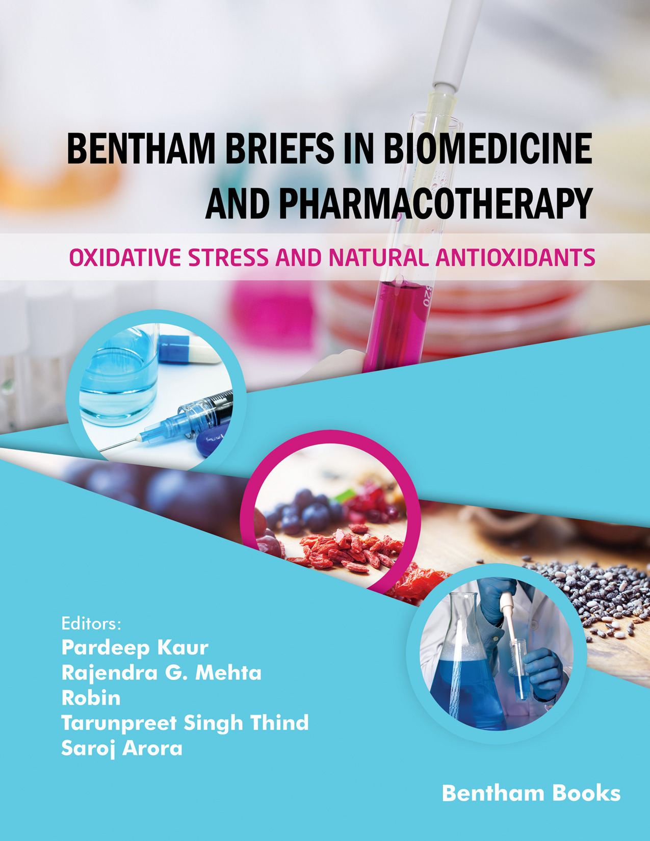 Bentham Briefs in Biomedicine and Pharmacotherapy: Oxidative Stress and Natural Antioxidants