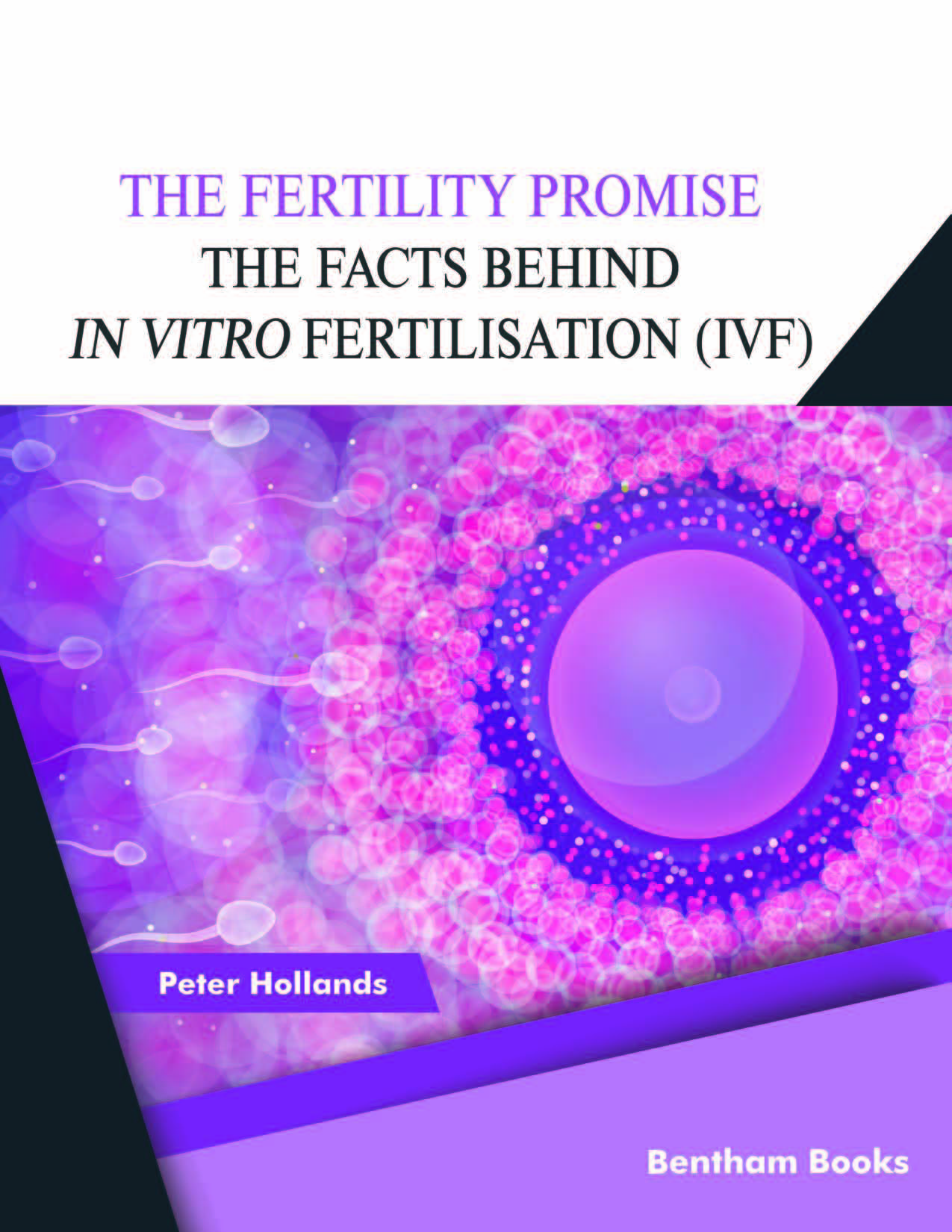 The Fertility Promise: The Facts Behind  Fertilisation