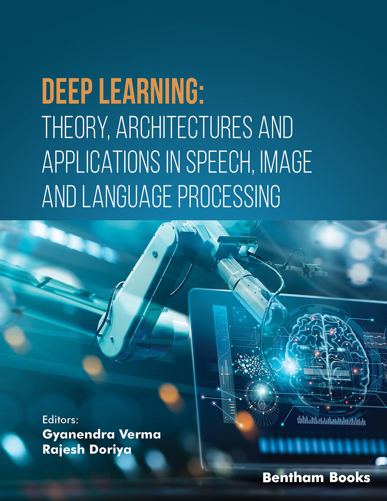 Deep Learning: Theory, Architectures, and Applications in Speech, Image, and Language Processing