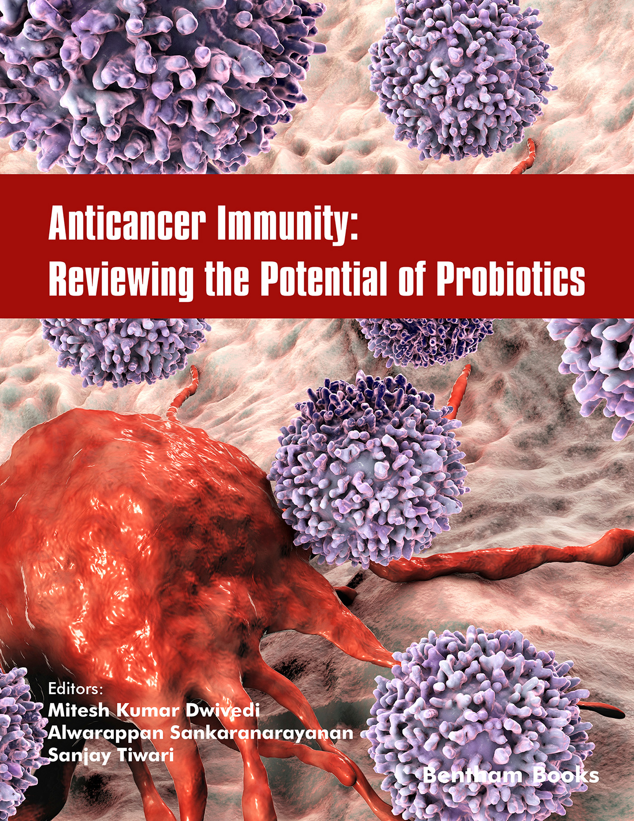 Anticancer Immunity: Reviewing the Potential of Probiotics