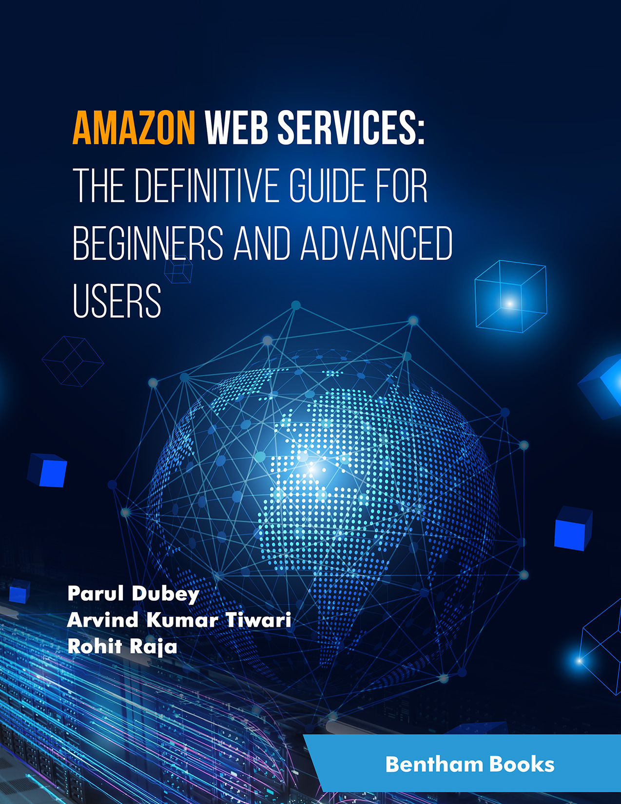 Amazon Web Services: The Definitive Guide for Beginners and Advanced Users