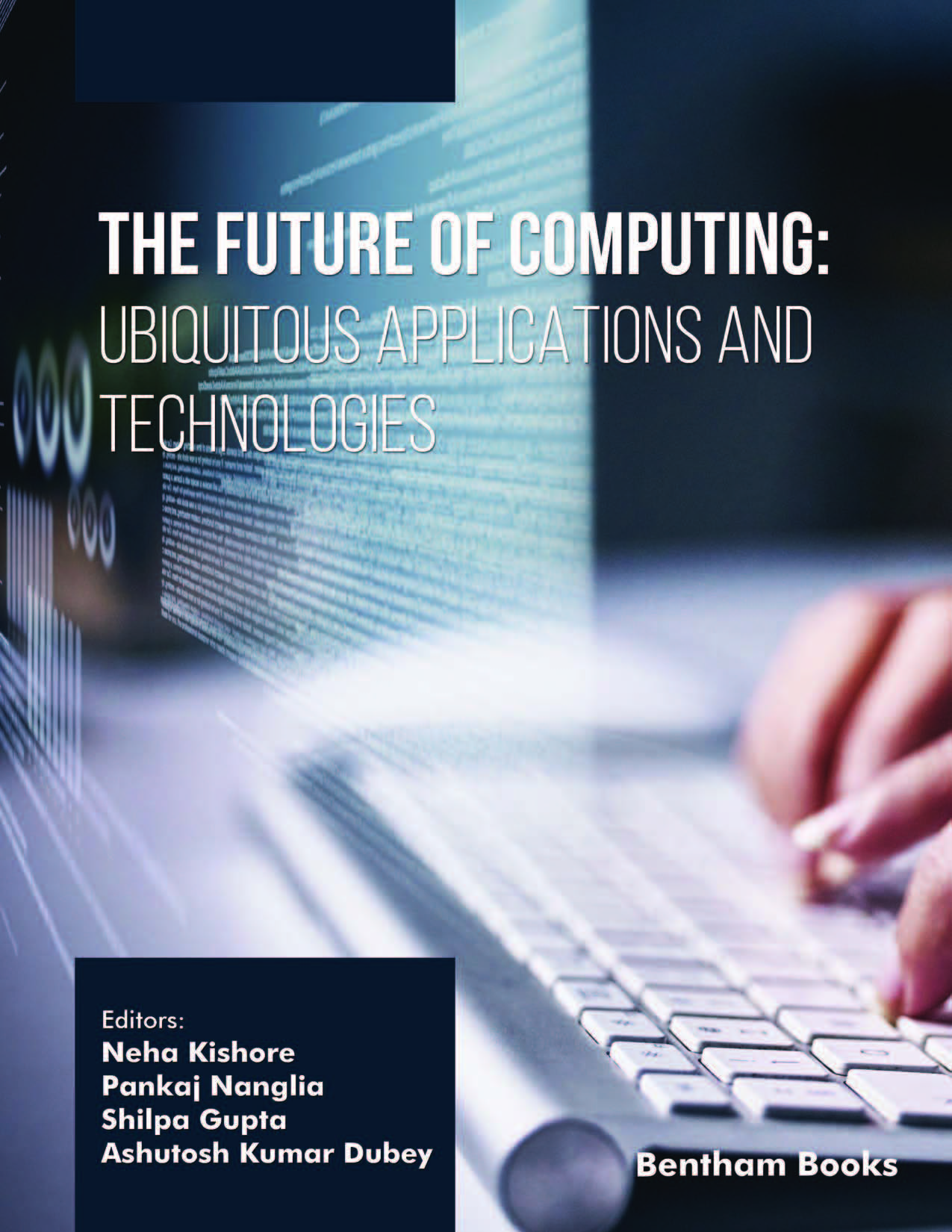 The Future of Computing: Ubiquitous Applications and Technologies