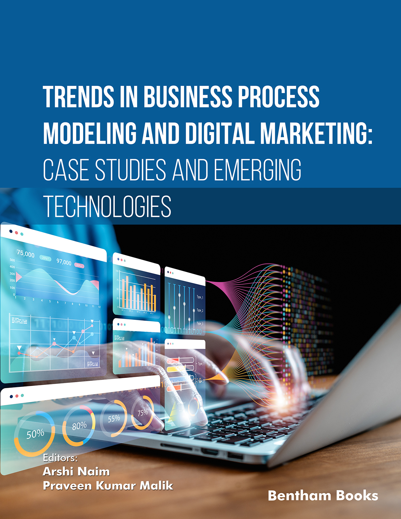 Trends in Business Process Modeling and Digital Marketing: Case Studies and Emerging Technologies