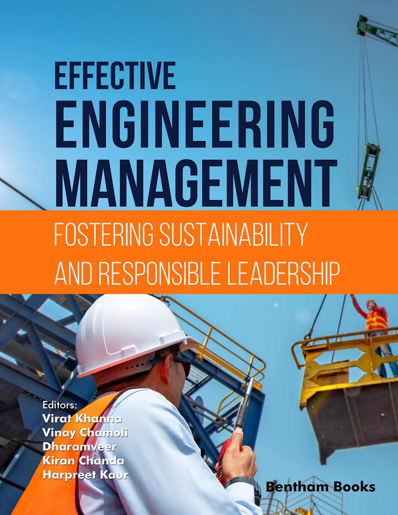 Effective Engineering Management: Fostering Sustainability and Responsible Leadership Effective Engineering Management: Fostering Sustainability and Responsible Leadership