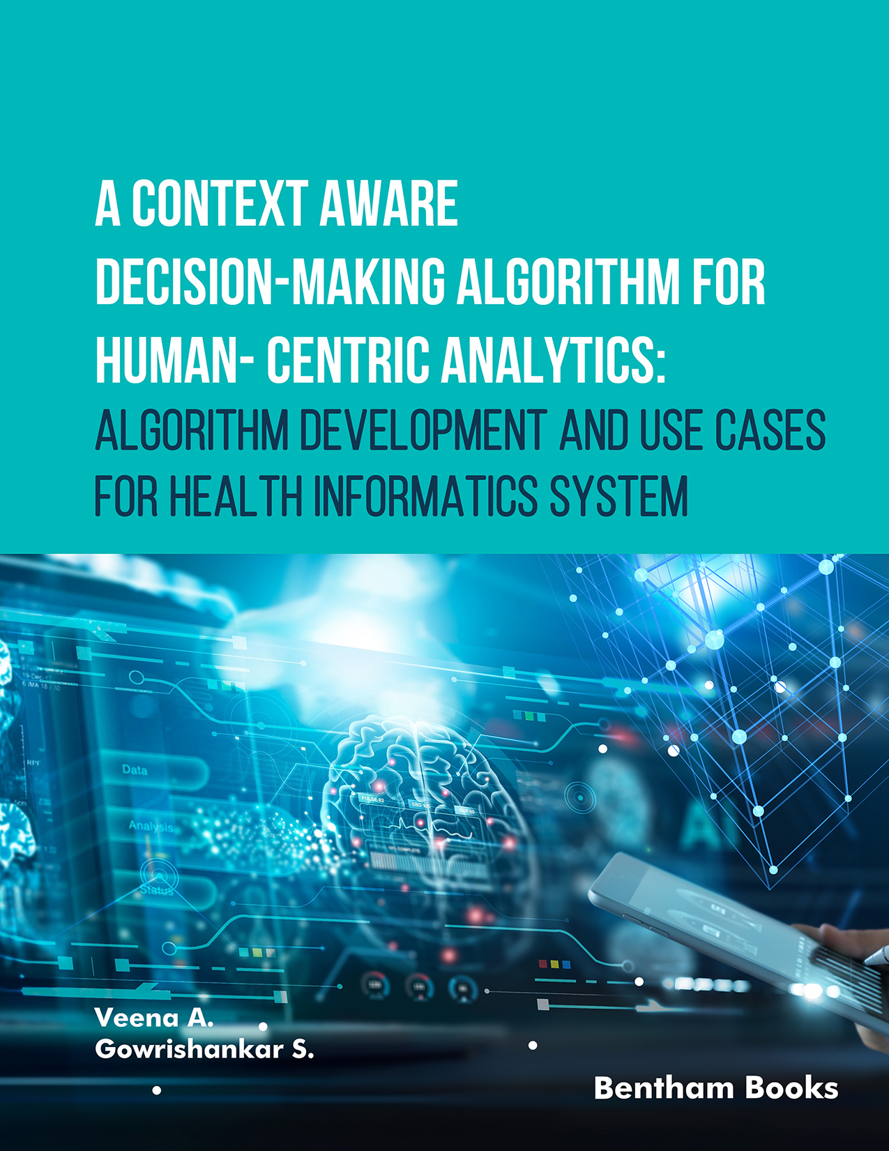 A Context Aware Decision- Making Algorithm for Human- Centric Analytics: Algorithm Development and Use Cases for Health Informatics System