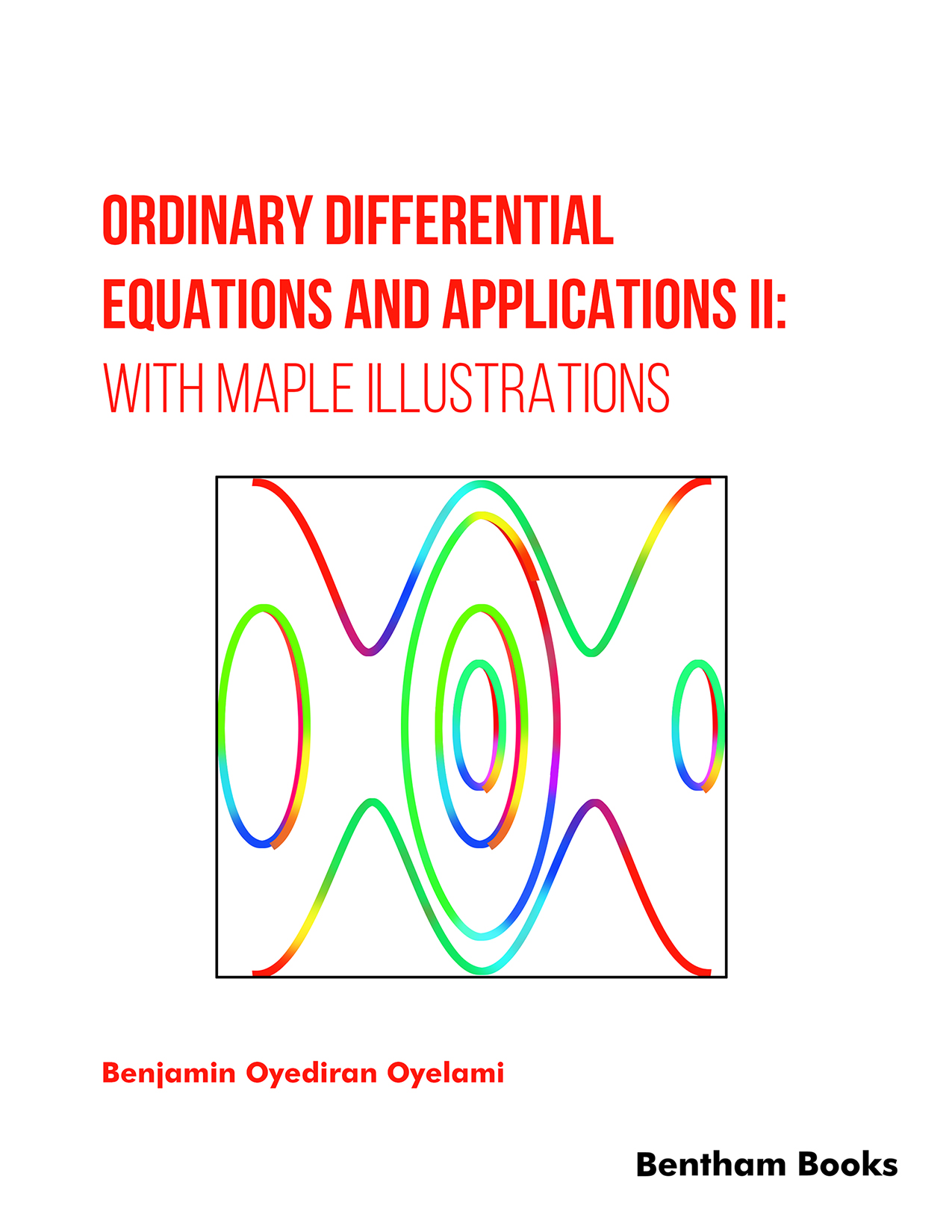 Ordinary Differential Equations and Applications II: with Maple Illustrations