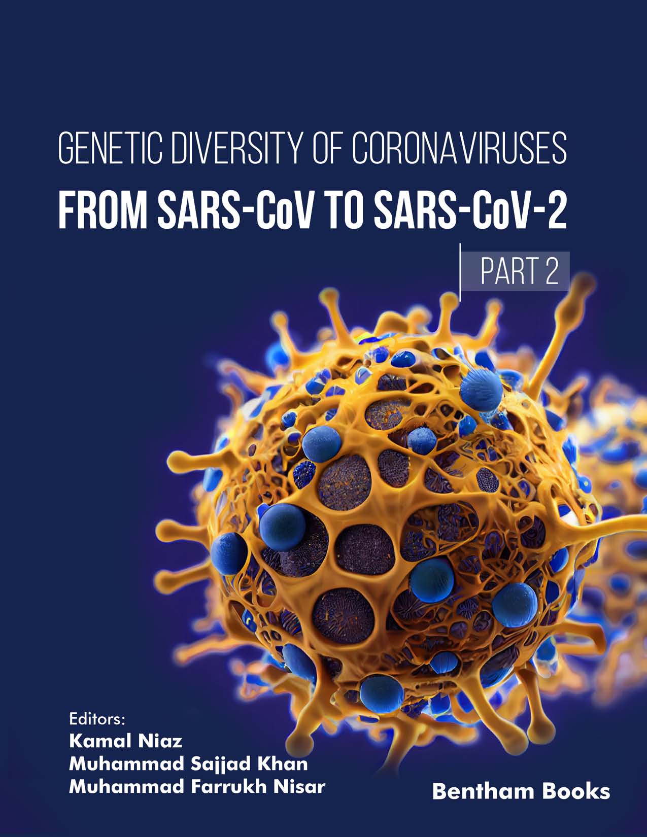 Genetic Diversity of Coronaviruses: From SARSCoV to SARS-CoV-2 - (Part 2) Genetic Diversity of Coronaviruses: From SARSCoV to SARS-CoV-2 - (Part 2)