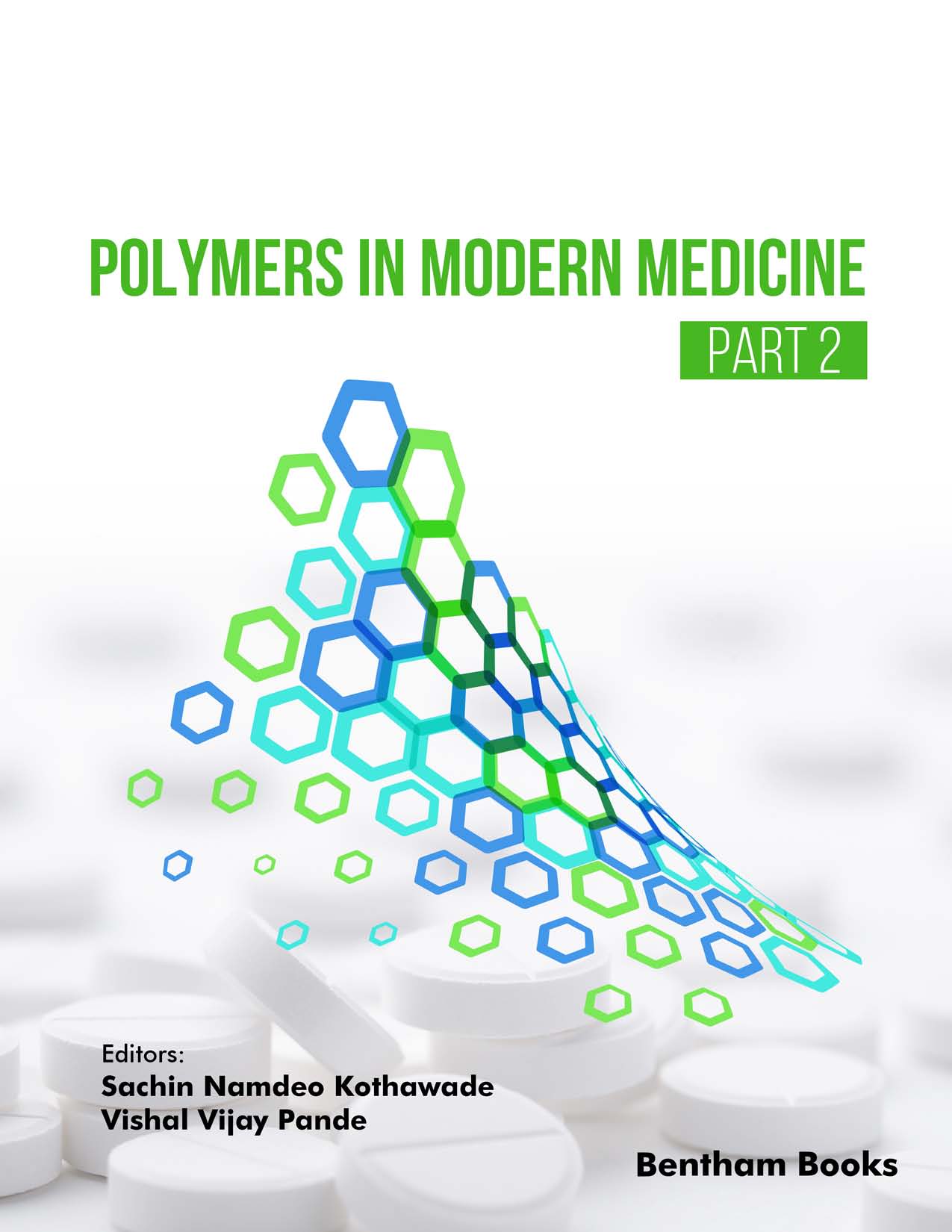 Polymers in Modern Medicine - Part 2