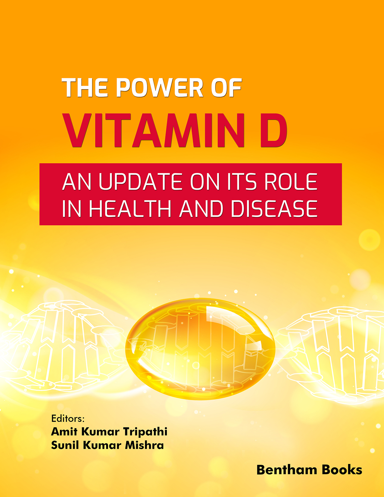 The Power of Vitamin D: An Update on its Role in Health and Disease The Power of Vitamin D: An Update on its Role in Health and Disease