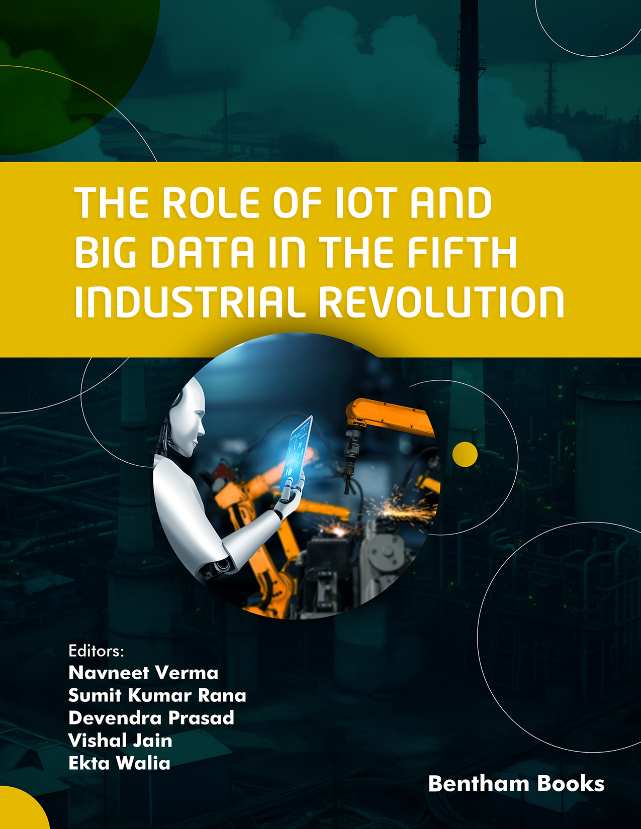 The Role of IoT and Big Data in the Fifth Industrial Revolution The Role of IoT and Big Data in the Fifth Industrial Revolution