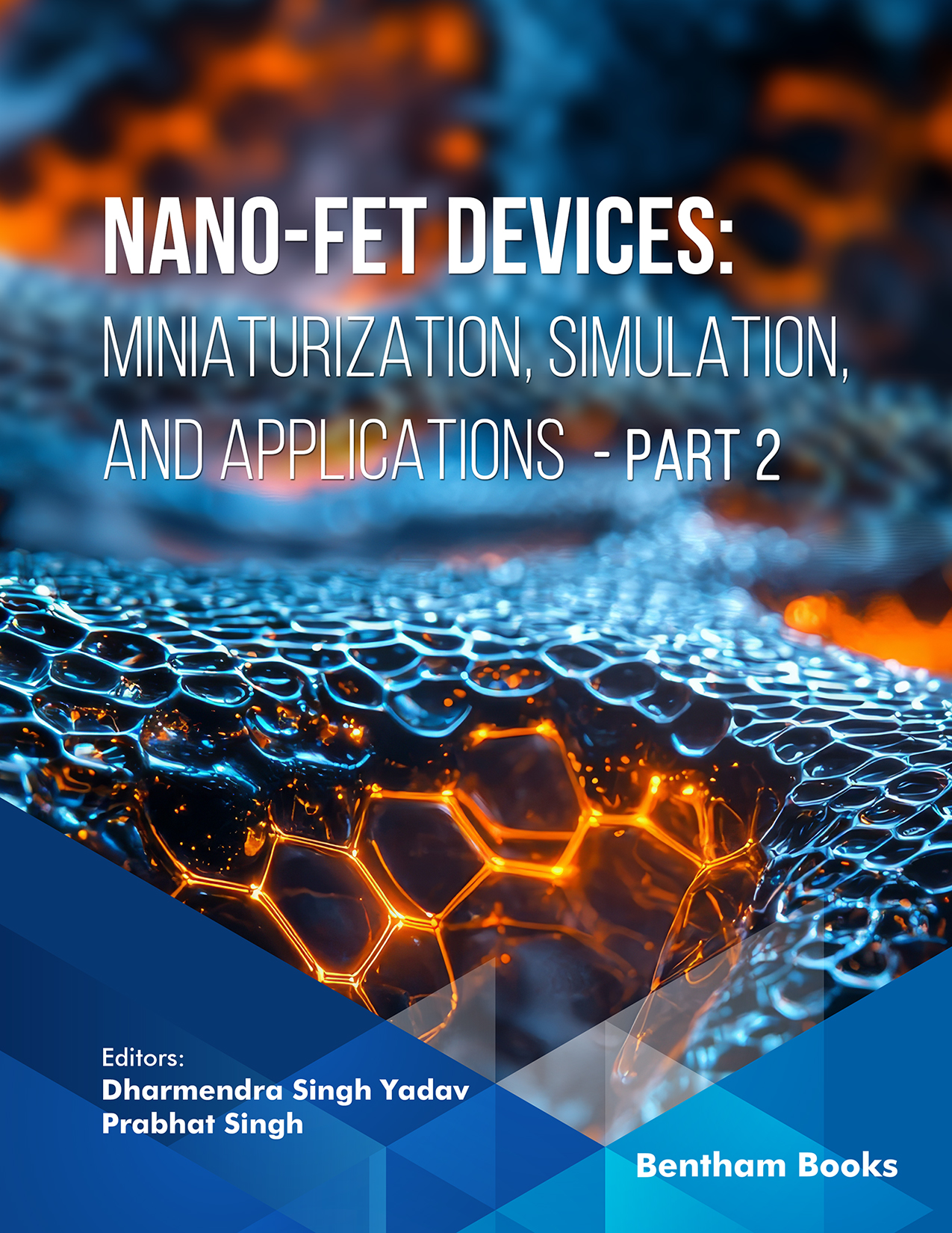 Nano-FET Devices: Miniaturization, Simulation, and Applications (Part 2) Nano-FET Devices: Miniaturization, Simulation, and Applications (Part 2)