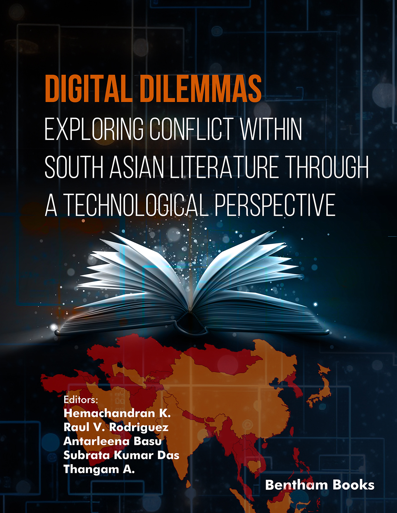 Digital Dilemmas: Exploring Conflict within South Asian Literature through a Technological Perspective Digital Dilemmas: Exploring Conflict within South Asian Literature through a Technological Perspective