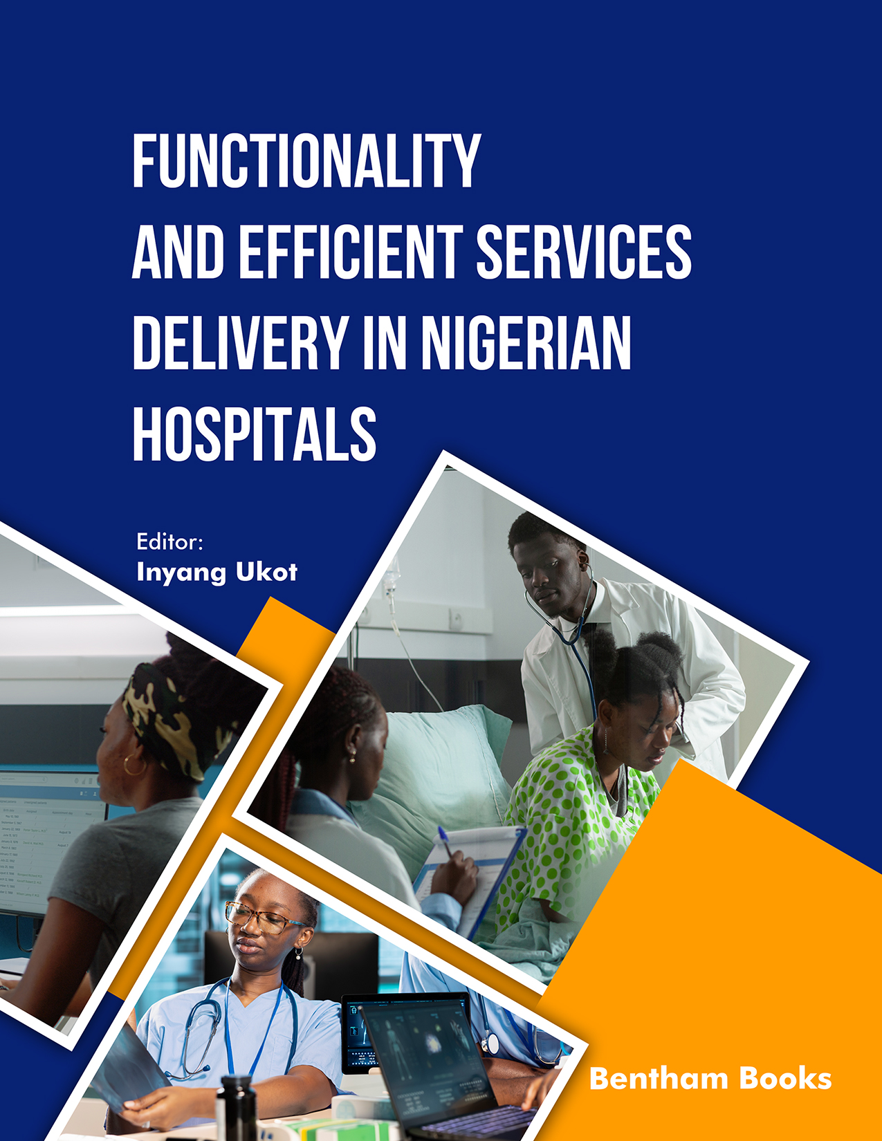 Functionality and Efficient Services Delivery in Nigerian Hospitals Functionality and Efficient Services Delivery in Nigerian Hospitals