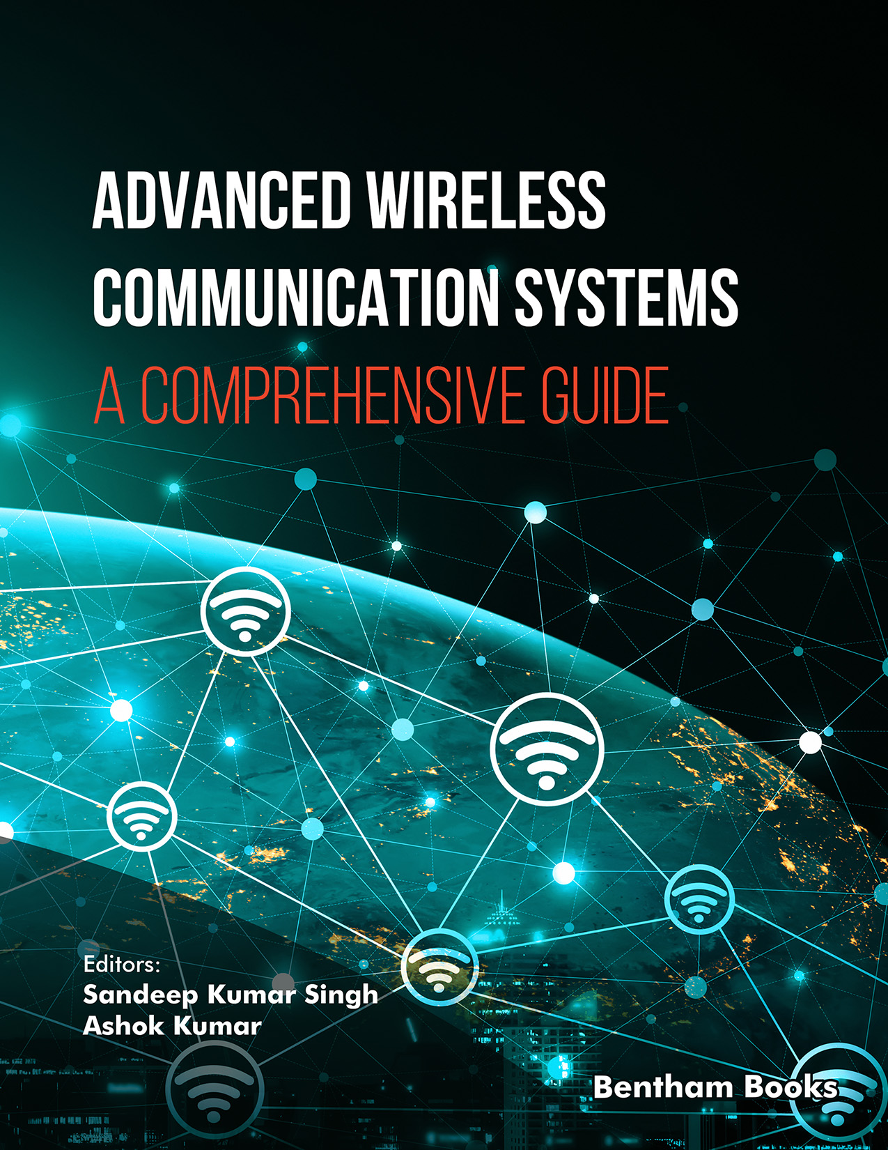 Advanced Wireless Communication Systems: A Comprehensive Guide Advanced Wireless Communication Systems: A Comprehensive Guide