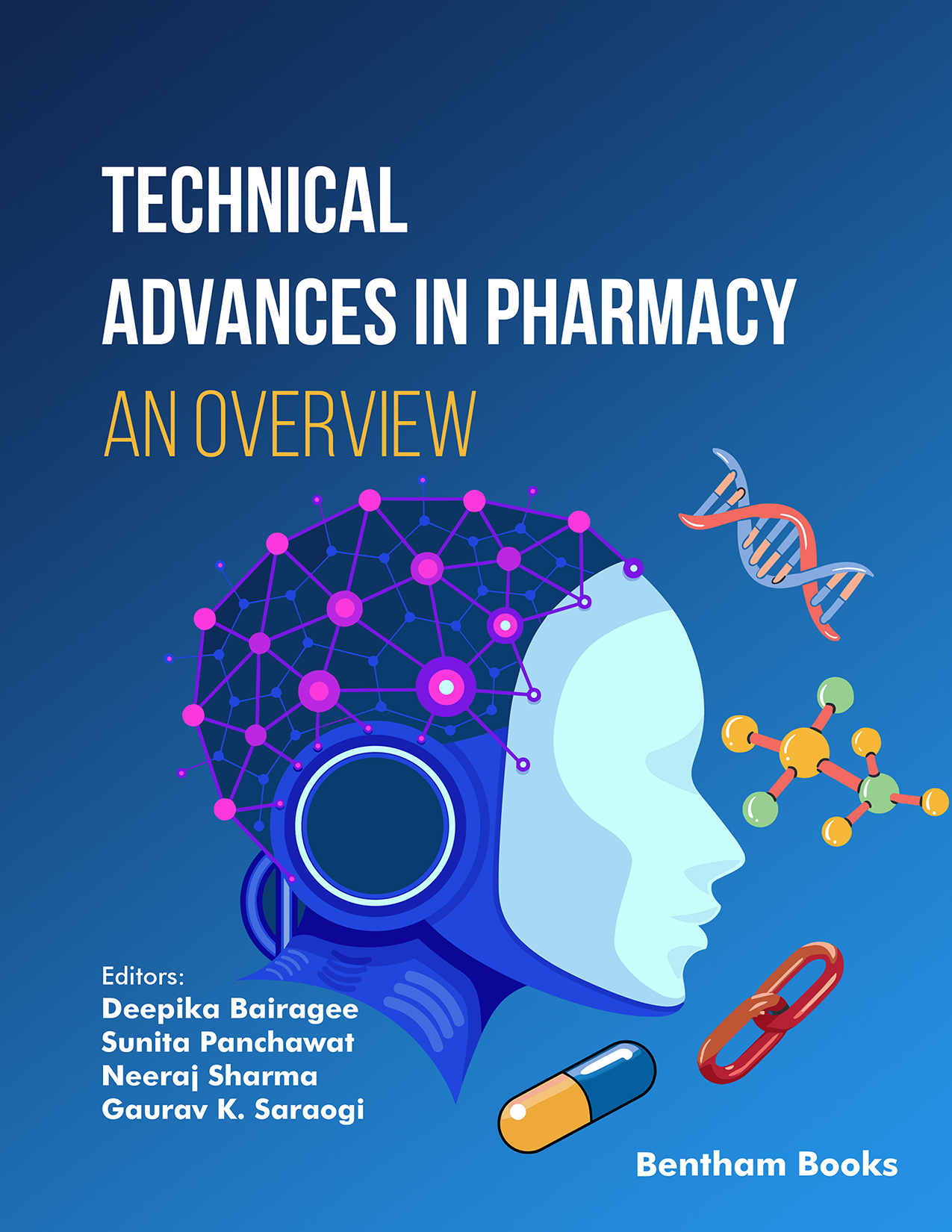 Technical Advances in Pharmacy: An Overview Technical Advances in Pharmacy: An Overview