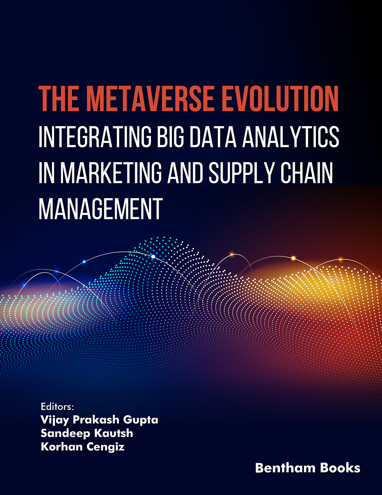 The Metaverse Evolution: Integrating Big Data Analytics in Marketing and Supply Chain Management