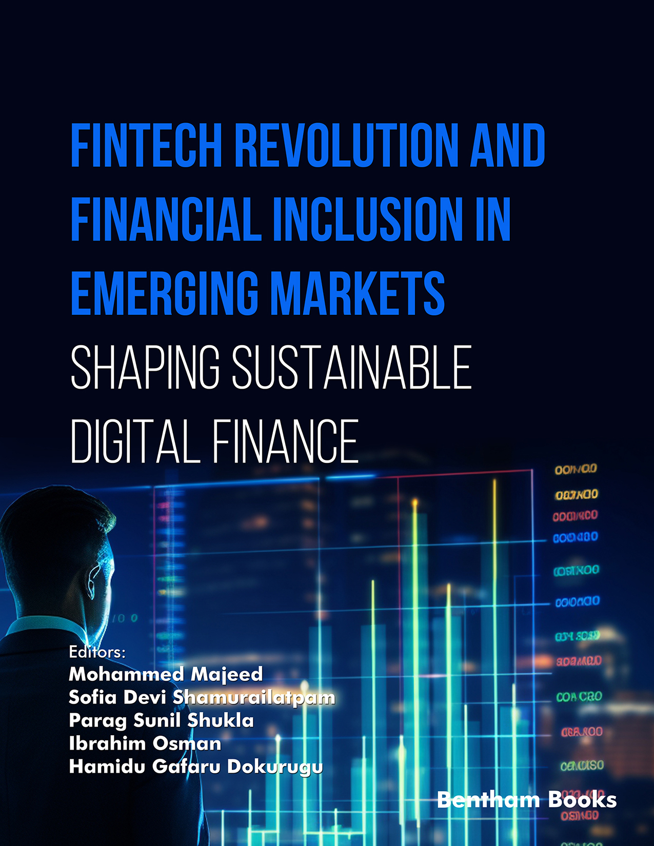 Fintech Revolution and Financial Inclusion in Emerging Markets: Shaping Sustainable Digital Finance Fintech Revolution and Financial Inclusion in Emerging Markets: Shaping Sustainable Digital Finance